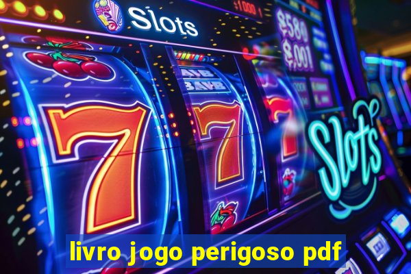 livro jogo perigoso pdf